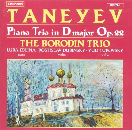 Borodin Trio / Taneyev: Piano Trio in D Major, Op. 22