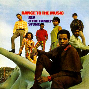Sly And The Family Stone / Dance To The Music
