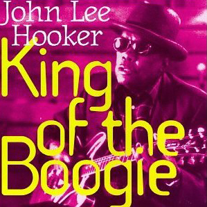 John Lee Hooker / King Of The Boogie