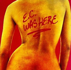 Eric Clapton / E.C. Was Here