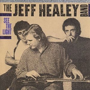 Jeff Healey Band / See The Light