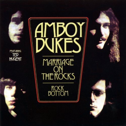 Amboy Dukes / Marriage On The Rocks - Rock Bottom 