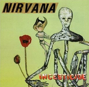 Nirvana / Incesticide (미개봉)