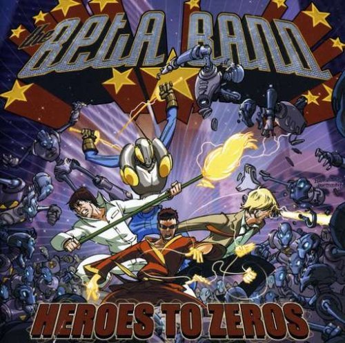 Beta Band / Heroes To Zeros 