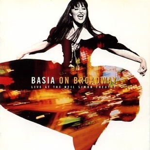 Basia / Basia On Broadway: Live At The Neil Simon Theatre