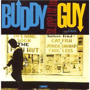 Buddy Guy / Slippin&#039; In 