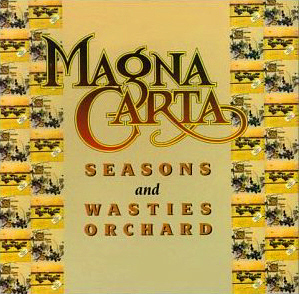 Magna Carta / Seasons + Wasties Orchard (REMASTERED)