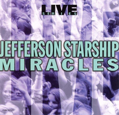 Jefferson Starship / Miracles (LIVE)