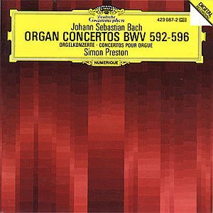 Simon Preston / Bach: Organ Concertos BWV 592-596