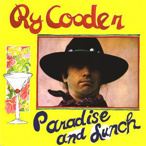 Ry Cooder / Paradise &amp; Lunch