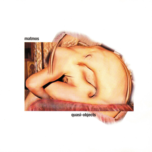 Matmos / Quasi-Objects 