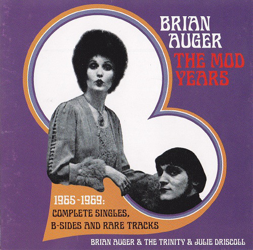 Brian Auger / The Mod Years (1965-1969: Complete Singles, B-Sides And Rare Tracks)