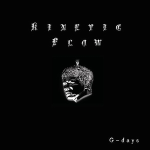 키네틱 플로우(Kinetic Flow) / G-Days (SINGLE, 미개봉)