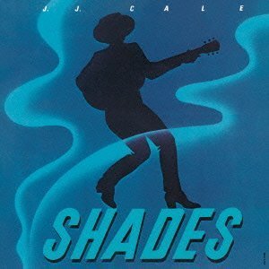 J.J. Cale / Shades