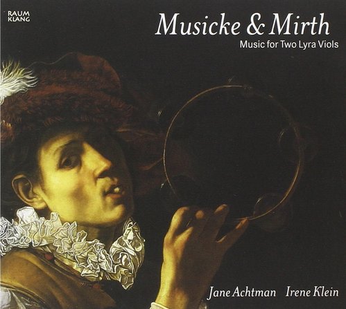 Jane Achtman / Irene Klein / Musicke &amp; Mirth - Music For Two Lyra Viols (DIGI-PAK)