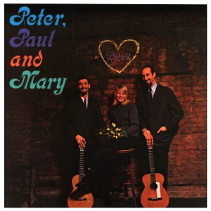 Peter, Paul &amp; Mary / Peter, Paul &amp; Mary 