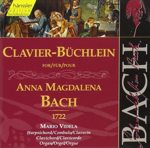 Mario Videla / Bach : Clavier Book For Anna Magdalena Bach 1722