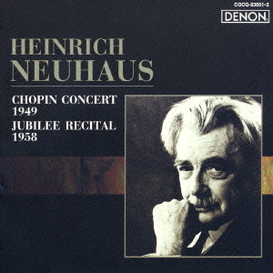 Heinrich Neuhaus / Chopin Concert 1949 / Jubilee Recital 1958 (2CD)