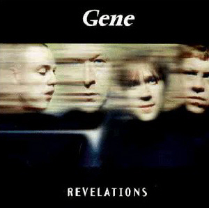 Gene / Revelations