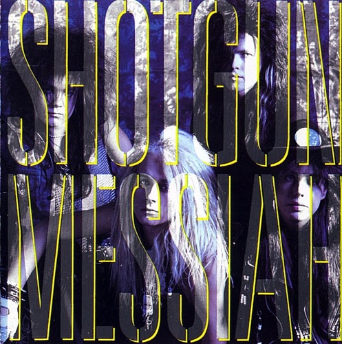 Shotgun Messiah / Shotgun Messiah 