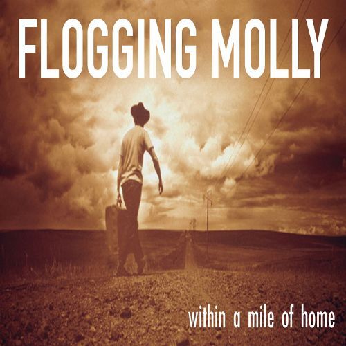 Flogging Molly / Within A Mile Of Home (DIGI-PAK)