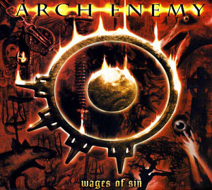 Arch Enemy / Wages Of Sin
