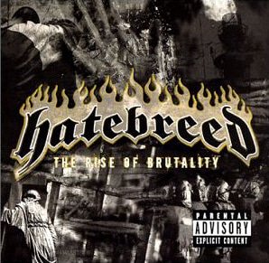 Hatebreed / The Rise of Brutality