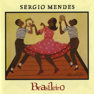 Sergio Mendes / Brasileiro