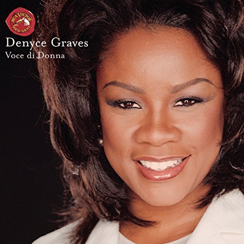 Denyce Graves / Voce Di Donna