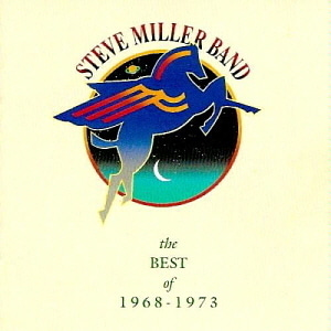 Steve Miller Band / The Best of 1968-1973