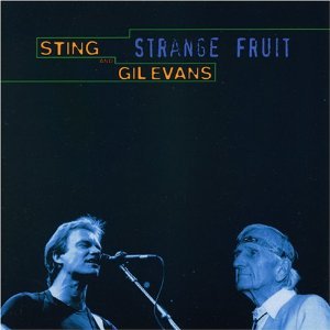 Sting And Gil Evans / Strange Fruit