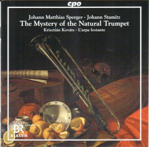 Johann Stamitz, Krisztián Kováts, L&#039;arpa Festante / The Mystery Of The Natural Trumpet