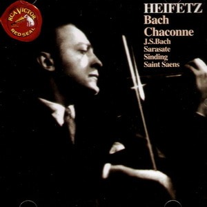Jascha Heifetz / Bach: Chaconne, Sarasate: Zigeunerweisen Op.20, Saint-Saens: Introduction &amp; Rondo Capriccioso Op.28