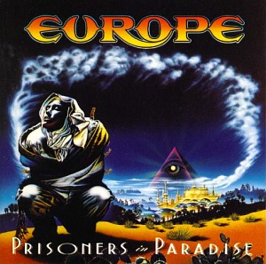 Europe / Prisoners In Paradise