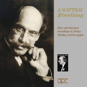 A Matthay Miscellany / Rare and Unissued Recordings (2CD)