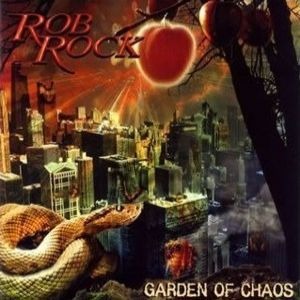 Rob Rock / Garden of Chaos