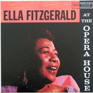 Ella Fitzgerald / Ella Fitzgerald At The Opera House