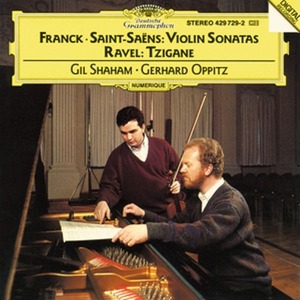 Gil Shaham &amp; Gerhard Oppitz / Franck, Saint-Saens: Violin Sonatas/ Ravel: Tzigane