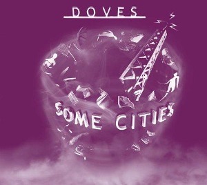 Doves / Some Cities (CD+DVD, DIGI-PAK)
