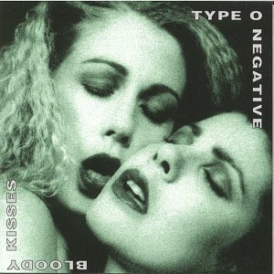 Type O Negative / Bloody Kisses