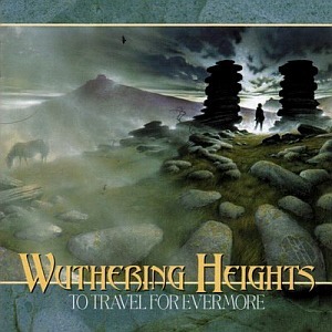 Wuthering Heights / To Travel For Evermore