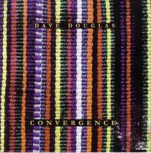 Dave Douglas / Convergence