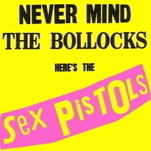 Sex Pistols / Never Mind The Bollocks Here&#039;s The Sex Pistols (1CD)