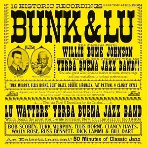 Bunk Johnson &amp; Lu Watters / Bunk &amp; Lu
