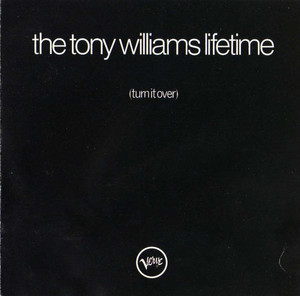 Tony Williams Lifetime / Turn It Over
