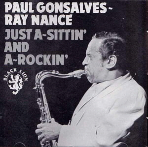 Paul Gonsalves, Ray Nance / Just A-Sittin&#039; And -Rockin&#039;