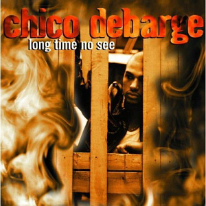 Chico Debarge / Long Time No See (미개봉)