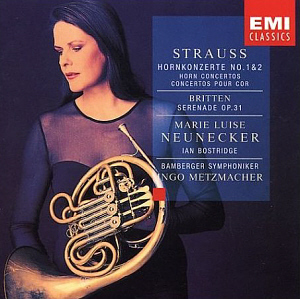 Marie Luise Neunecker / Strauss: Horn Concertos Nos 1 &amp; 2; Britten - Serenade, Op 31 