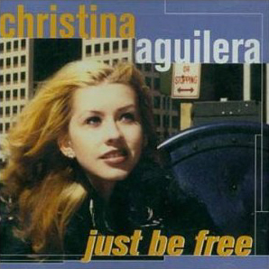 Christina Aguilera / Just Be Free