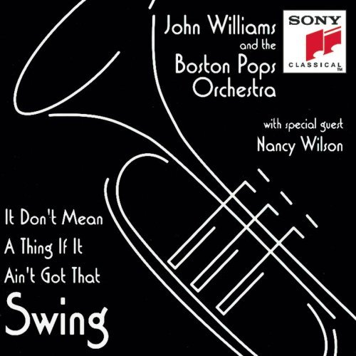 John Williams / It Don&#039;t Mean A Thing If It Ain&#039;t Got That Swing!